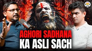 Aghori Sadhana Ka Asli SACH - Rajarshi Nandy Opens Up