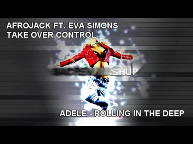 Afrojack ft. Eva Simons and Adele - Take over control / Rolling in the deep (sacrem mashup)