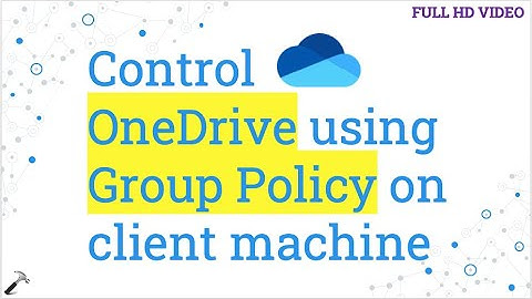 Control OneDrive using Group Policy on client machine