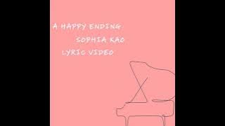 Sophia Kao - A Happy Ending || Lyrics Video