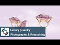 Jewelry Retouching in 1 minute: Luxury Jewelry Photography & Retouching  Workshop