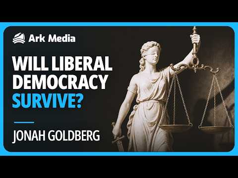 Will Liberal Democracy Survive? - with Jonah Goldberg