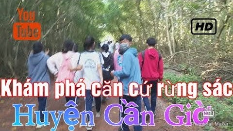 Khám Phá Căn Cứ Rừng Sác - Huyện Cần Giờ