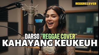 Kahayang Keukeuh - Darso Cover Reggae Ska By Gmahdi Cocok Buat Santai
