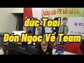 Đức Toại ll Phạm Ngọc Quay Trở Lại Team Sau Bao Ngày Biến Cố Hạnh Phúc Ở Với Toại