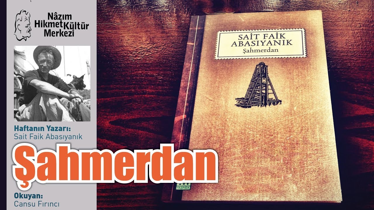Sait Faik Abasıyanık: Şahmerdan // Cansu Fırıncı