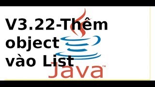 Java cơ bản - V3.22 - Thêm student vào list trong java