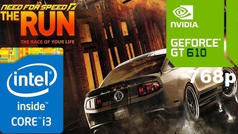 Need For Speed The Run - GT 610 - i3 3220 - 4GB RAM - 768p