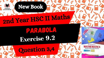 Ex 9.2 | Q3 Q4 | Class 12 | Parabola, Ellipse & Hyperbola | chp 9 | Maths | New Book | SindhBoard