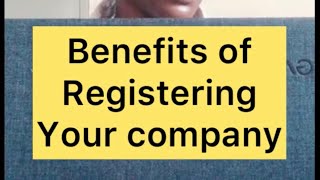 The benefits of registering your company/business.
