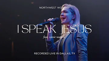 I Speak Jesus (Charity Gayle Cover) | Northwest Worship