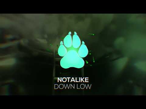 Notalike - Down Low