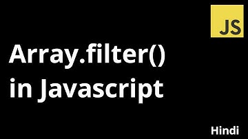 #16 filter method of Array in Javascript | Array.filter() explained in Hindi | The Indian Dev
