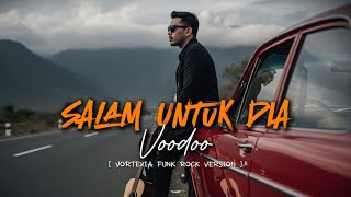 Salam Untuk Dia - Voodoo | Vortexia Funk Rock Version