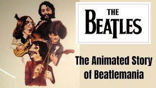 The Beatles  - the animated story of Beatlemania