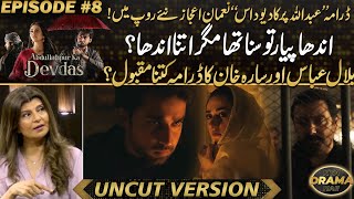 Abdullahpur Ka Devdas - Bilal Abbas Khan & Sara Khan's Popularity Beyond Borders | Drama Review