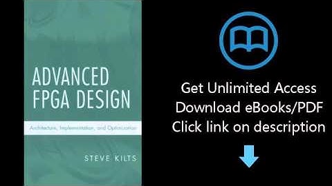 Advanced FPGA Design: Architecture, Implementation, and Optimization