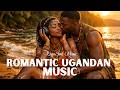 Romantic Ugandan Love Songs Beautiful Luganda Love Playlist 2026