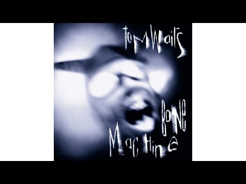 Tom Waits — Tom Waits - "Dirt in the Ground"