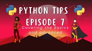 Python Senior Dev Tips Episode 7