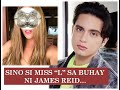 SINO SI MISS L SA BUHAY NI JAMES REID?