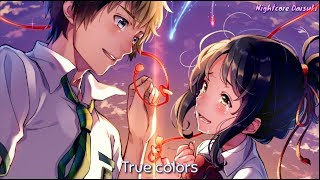 Nightcore - True Colors (Switching Vocals)