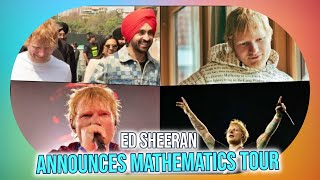 Ed Sheeran's Mathematics Tour: India Dates & Setlist Predictions
