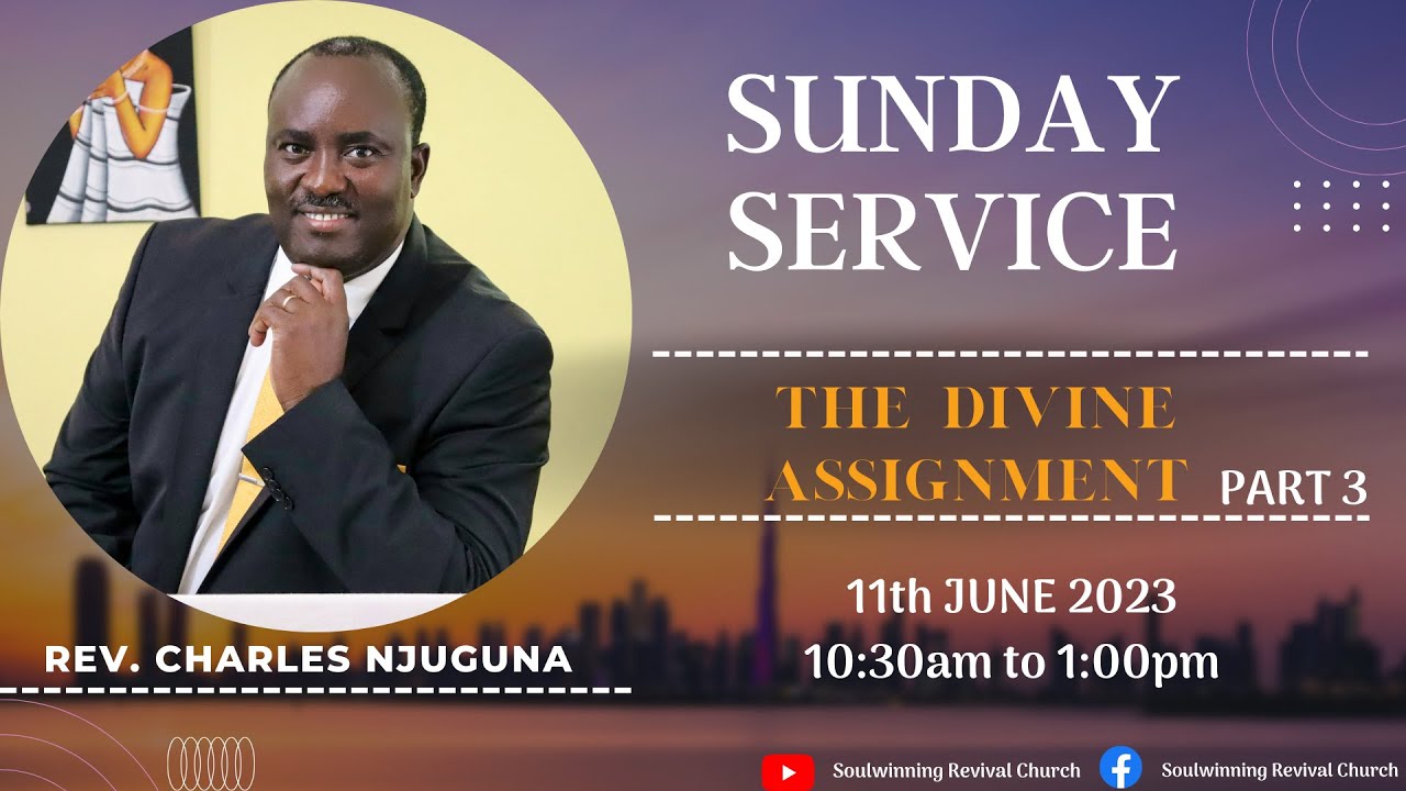 THE DIVINE ASSIGNMENT// PART 3// REV. CHARLES NJUGUNA - YouTube