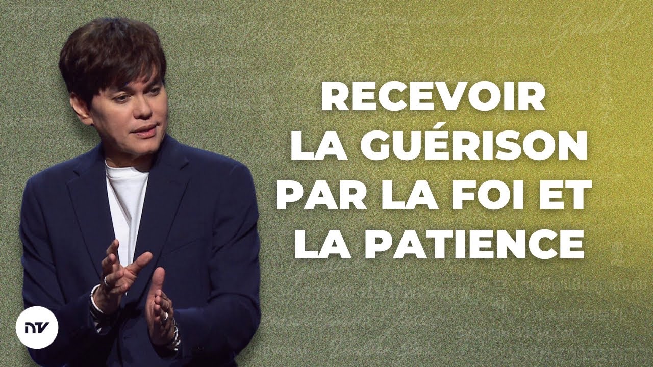 Recevoir la guérison par la foi et la patience | Joseph Prince | New Creation TV Français