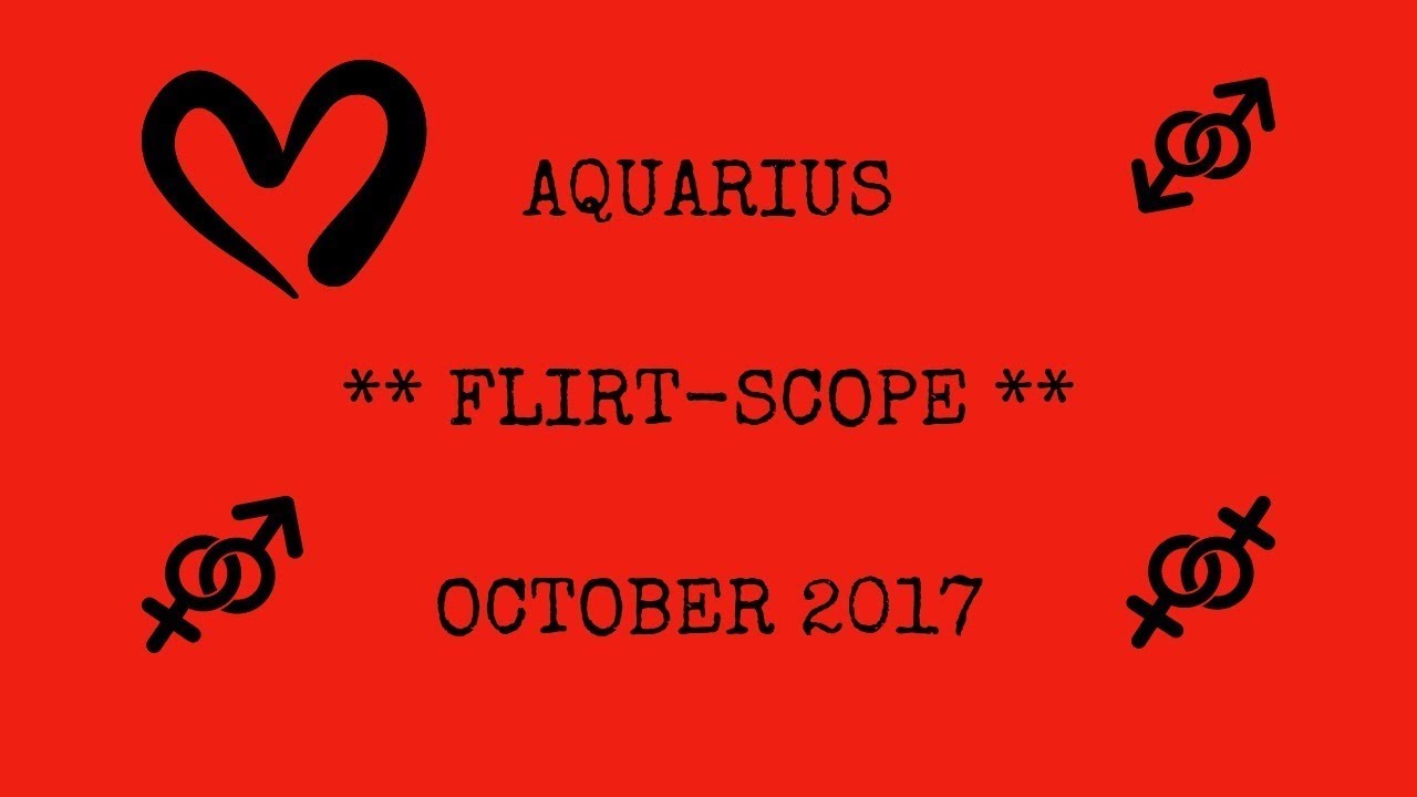 Aquarius *Flirtscope* October 2017 YouTube