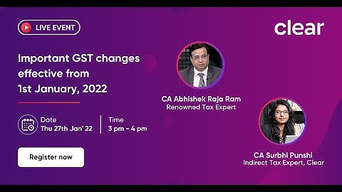Live Discussion | Important GST changes effective from January 01, 2022
