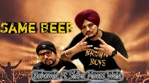 Same Beef BohemiaFt.Sidhu Moose Wala Byg Byrd New Punjabi Song