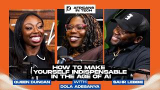 Africans in Tech Podcast Episode 63 | How to Make Yourself Indispensable in the Age of AI
