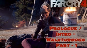 Far Cry 4 - Walkthrough Part 1 - Prologue / Intro (PC) (Playthrough / Let