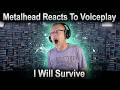 Headbanger Reacts To I WILL SURVIVE VoicePlay A Cappella Cover