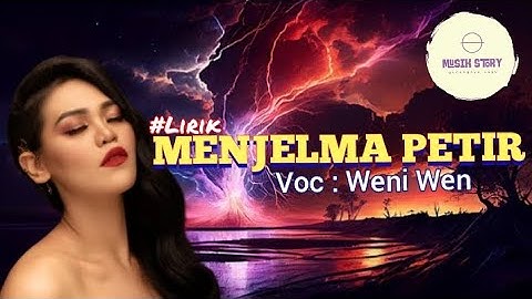 MENJELMA PETIR | Voc : Weni Wen