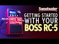 Getting Started with the BOSS RC-5 Loop Station