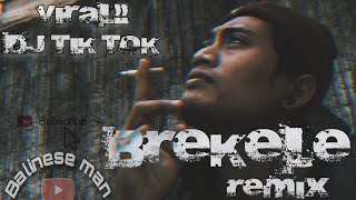 DJ TIK TOK VIRAL!!!  BREKELE REMIX// FUNKY BEAT