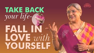 HOW TO FALL IN LOVE WITH YOUR LIFE AGAIN | Self Love Tips | Take Charge of Your Life | Own it