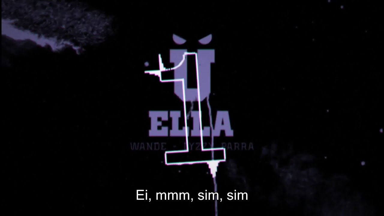 116 - Ella feat. Wande & Lizzy Parra (Legendado - Traduzido) 2020 - Rap ...