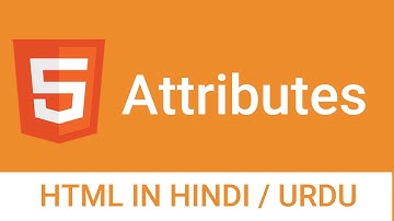 Tags and attributes -  html tutorial in Hindi/Urdu - class 05