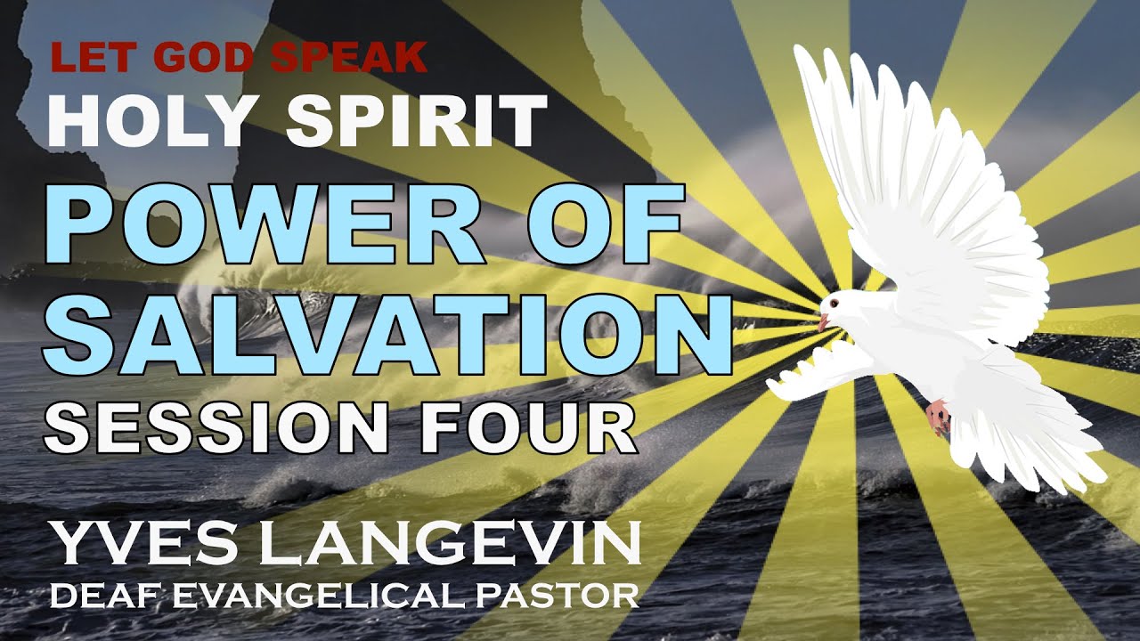 Holy Spirit - Power of Salvation - Session Four - YouTube