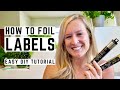 How To Make Foil Labels | Easy DIY Foil Tutorial For Labels And Stickers Using A Laminator