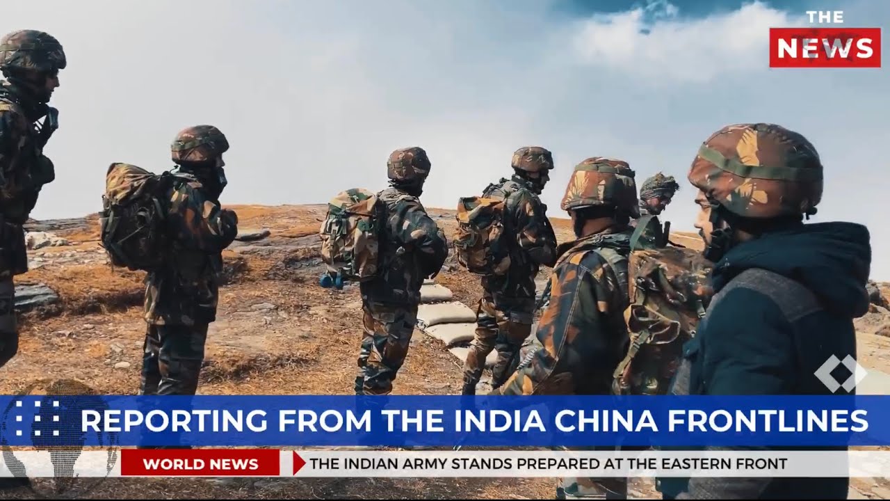 India China Border Conflict Reporting From The Frontline Whats The India china border conflict reporting from the frontline whats the