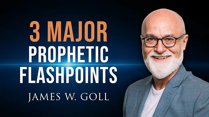 3 Major Prophetic Flashpoints | James Goll