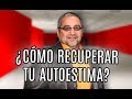 ¿Cómo recuperar tu autoestima? EJERCICIO -  RAMON TORRES PSICÓLOGO