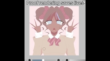 Rendering saves lives. C: