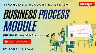EIS-SM Chap 2 | Financial & Accounting System | Business Process Module (PP, PM) by Sonali Ma'am