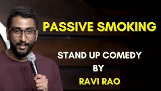 Don't Smoke | Stand Up Comedy | Ravi Rao