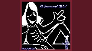It's Pronounced "Rules" (From: Deltarune Chapter 2) - Boberon